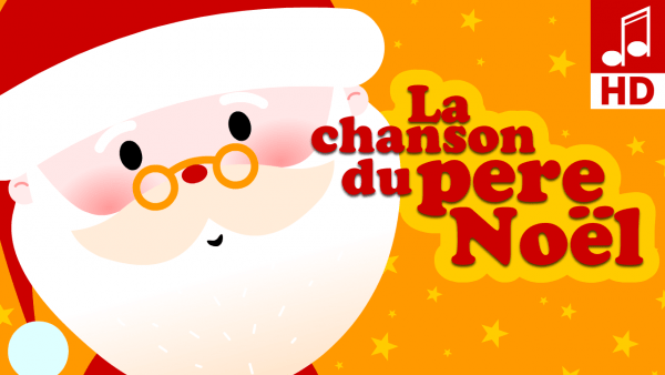 la chanson du père Noël une comptine pour les bébés et les maternelles en français avec les paroles